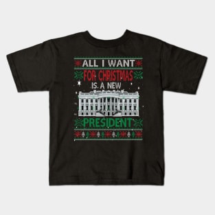 All I want for Christmas is a new President.. Christmas funny gift idea Kids T-Shirt